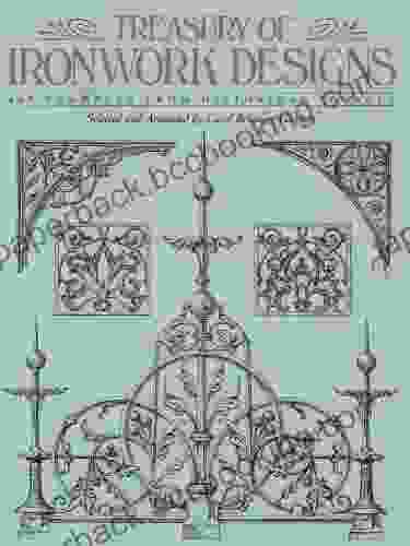 Treasury Of Ironwork Designs: 469 Examples From Historical Sources (Dover Pictorial Archive)