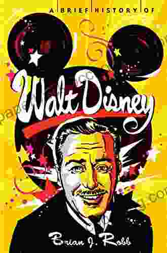 A Brief History Of Walt Disney (Brief Histories)