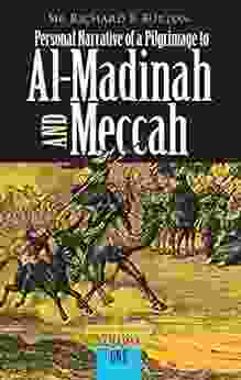 Personal Narrative Of A Pilgrimage To Al Madinah And Meccah Volume One