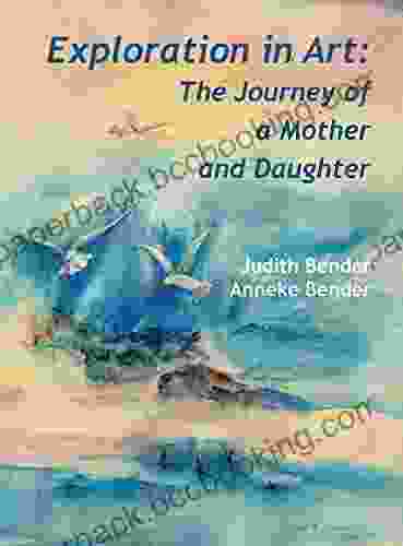 Exploration In Art: The Journey Of A Mother And Daughter