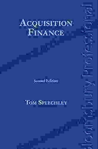 Acquisition Finance: Second Edition Tom Speechley