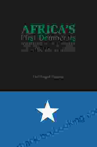 Africa S First Democrats: Somalia S Aden A Osman And Abdirazak H Hussen