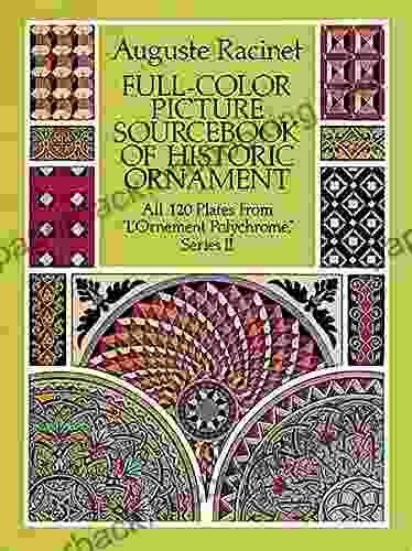 Full Color Picture Sourcebook Of Historic Ornament: All 120 Plates From L Ornement Polychrome II (Dover Fine Art History Of Art)
