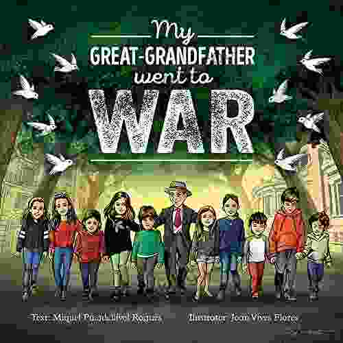 My Great Grandfather Went To War: An Illustrated Story For Children And Adults About The Spanish Civil War