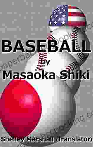 Baseball By Masaoka Shiki Shelley Marshall