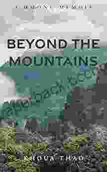 Beyond The Mountains: A Hmong Memoir