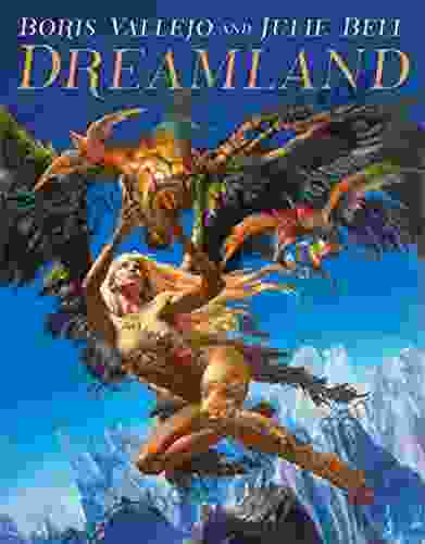 Boris Vallejo And Julie Bell: Dreamland