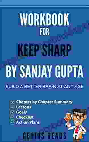 Workbook For Keep Sharp By Sanjay Gupta: Build A Better Brain At Any Age
