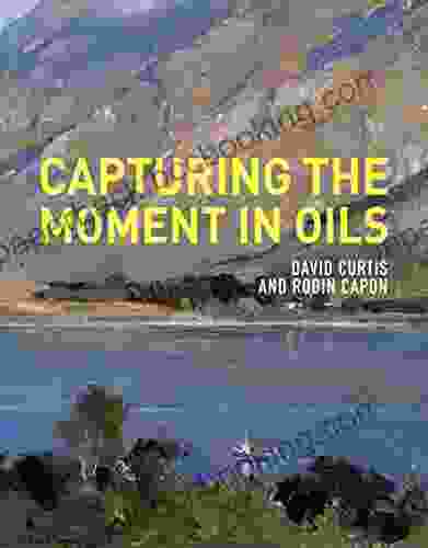 Capturing The Moment In Oils