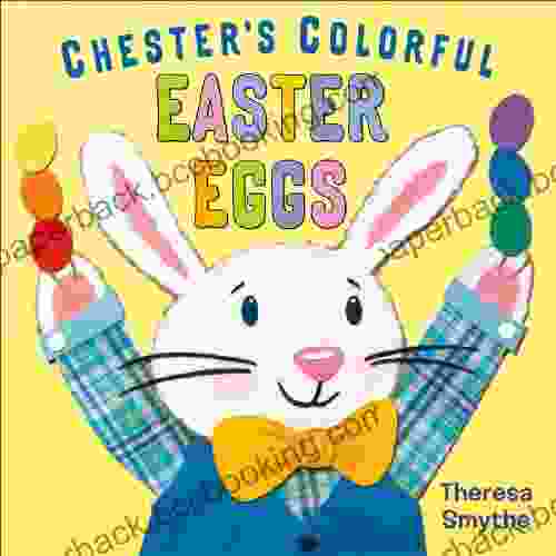 Chester S Colorful Easter Eggs (Christy Ottaviano Books)