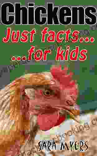 Chickens : Just Facts For Kids