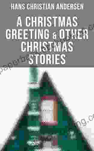 A Christmas Greeting Other Christmas Stories