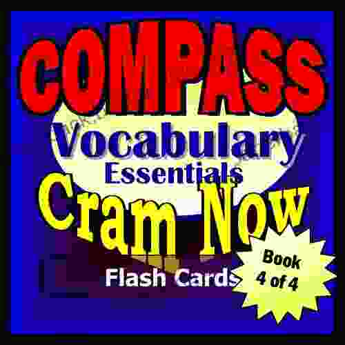 COMPASS Prep Test VOCABULARY ESSENTIALS Flash Cards CRAM NOW COMPASS Exam Review Study Guide (Cram Now COMPASS Study Guide 4)