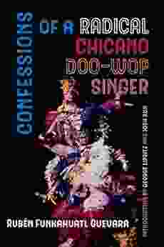 Confessions Of A Radical Chicano Doo Wop Singer (American Crossroads 51)