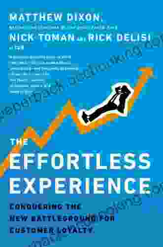 The Effortless Experience: Conquering The New Battleground For Customer Loyalty