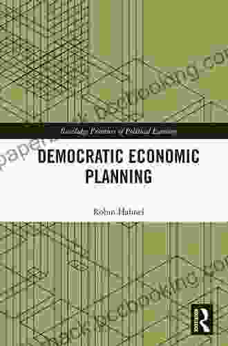 Democratic Economic Planning (Routledge Frontiers Of Political Economy)