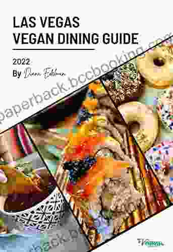 The Las Vegas Vegan Dining Guide 2024: Discover The Best Vegan Food In The City