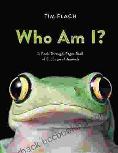 Who Am I?: A Peek Through Pages Of Endangered Animals