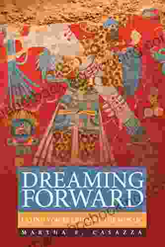 Dreaming Forward: Latino Voices Enhance The Mosaic