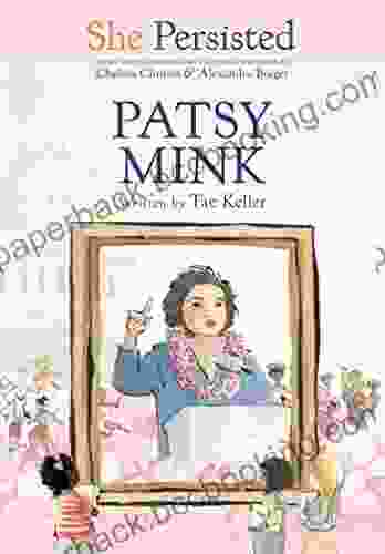 She Persisted: Patsy Mink Tae Keller