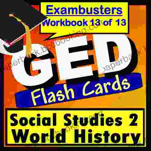 GED Test Prep Social Studies 2: World History Review Flashcards GED Study Guide 13 (Exambusters GED Study Guide)