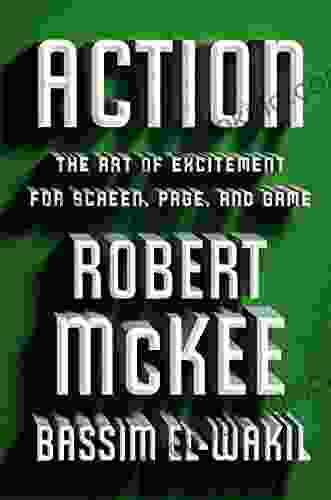 Action: The Art Of Excitement For Screen Page And Game