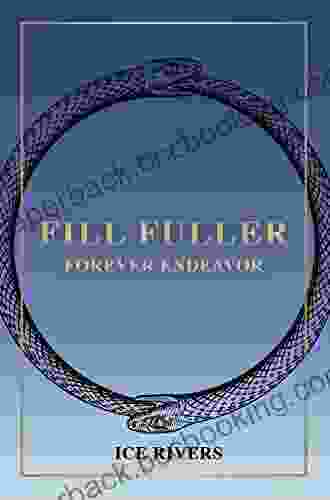 Fill Fuller: Forever Endeavor (Ethereal Serial 2)