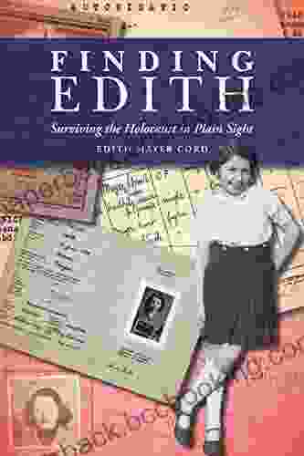 Finding Edith: Surviving The Holocaust In Plain Sight