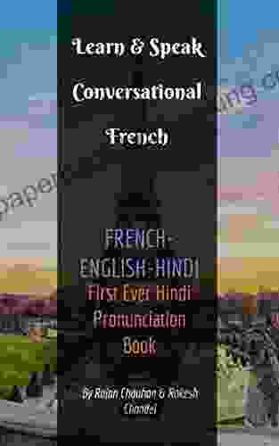 Learn And Speak Conversational French : First Ever With Hindi Pronunciation