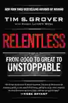 Relentless: From Good To Great To Unstoppable (Tim Grover Winning Series)