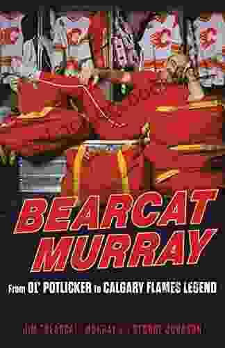 Bearcat Murray: From Ol Potlicker To Calgary Flames Legend