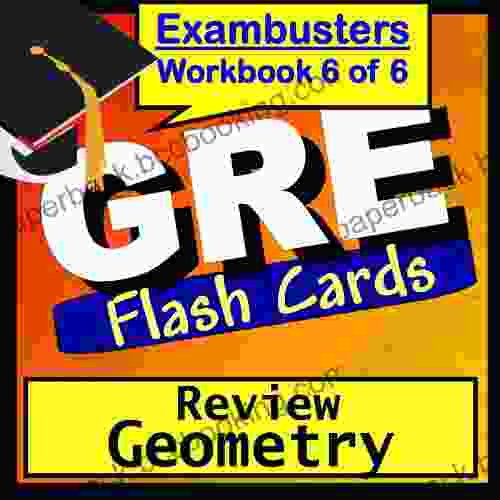 GRE Test Prep Geometry Review Flashcards GRE Study Guide 6 (Exambusters GRE Study Guide)