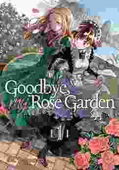 Goodbye My Rose Garden Vol 1