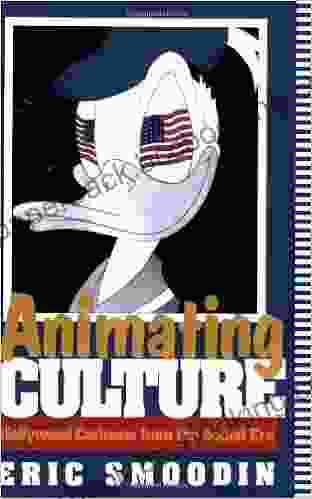 Animating Culture: Hollywood Cartoons From The Sound Era (Communications Media And Culture Series)