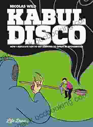 Kabul Disco Vol 2: How I Managed Not To Get Addicted To Opium In Afghanistan