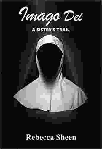 Imago Dei: A Sister S Trail