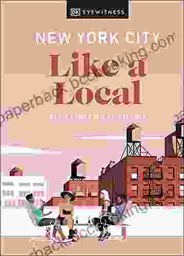 New York City Like A Local: By The People Who Call It Home (Local Travel Guide)
