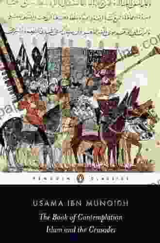 The Of Contemplation: Islam And The Crusades (Penguin Classics)