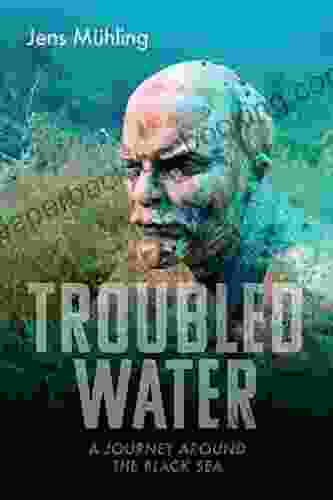 Troubled Water: A Journey Around The Black Sea (Armchair Traveller)