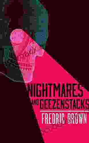 Nightmares And Geezenstacks (Valancourt 20th Century Classics)