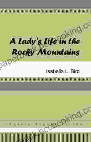 A Lady S Life In The Rocky Mountains