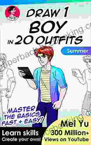 Draw 1 Boy In 20 Outfits Summer: Learn How To Draw Fashion Design For Manga Characters Step By Step Drawing (Draw 1 In 20 6)