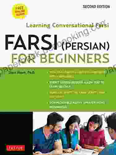 Farsi (Persian) For Beginners: Learning Conversational Farsi (Free Downloadable MP3 Audio Included)