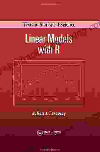 Linear Models With R (Chapman Hall/CRC Texts In Statistical Science)