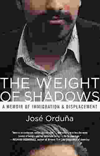 The Weight Of Shadows: A Memoir Of Immigration Displacement