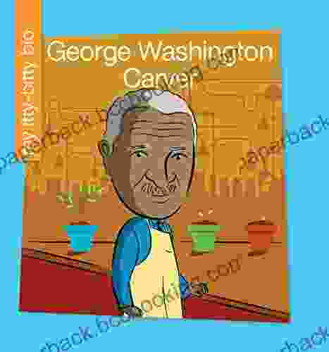 George Washington Carver (My Early Library: My Itty Bitty Bio)
