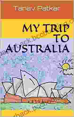 My Trip To Australia Tanav Patkar