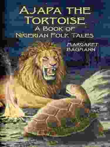 Ajapa The Tortoise: A Of Nigerian Folk Tales (Dover Children S Classics)