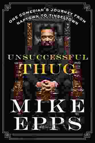 Unsuccessful Thug: One Comedian S Journey From Naptown To Tinseltown