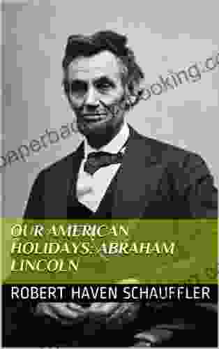 Our American Holidays: Abraham Lincoln